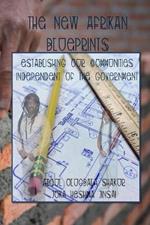 The New Afrikan Blueprints: Establishing our Communities Independent of the Government