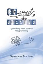 Wired For Success: Rewire Your Brain Through Journaling