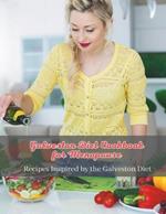 Galveston Diet Cookbook for Menopause: Wholesome Eating for Menopause: Recipes Inspired by the Galveston Diet