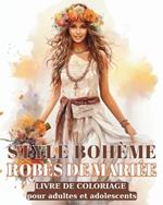 Style Bohème - Robes de Mariée -: Boho livre de coloriage minimaliste pour ados et adultes