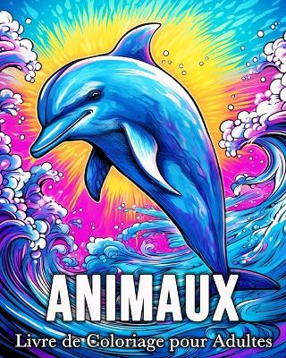 Animaux Livre de Coloriage pour Adultes: 50 Images Mignonnes pour Lutter Contre le Stress et se Détendre - Mandykfm Bb - cover