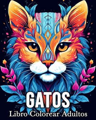Gatos Libro Colorear Adultos: 50 Imágenes Bonitas para Aliviar el Estrés y Relajarse - Mandykfm Bb - cover