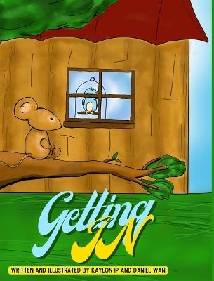 Getting In - Kaylon Ip,Daniel W - cover