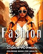 Black Women Fashion Coloring Book for Adults: Black Girl Fashion Coloring Pages