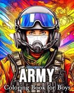 Army Coloring Book for Boys: 50 Amazing Images for Stress Relief and Relaxation
