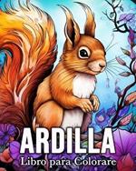 Ardilla Libro para Colorear: 50 Imágenes Bonitas para Aliviar el Estrés y Relajarse