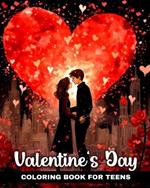 Valentine's Day Coloring Book for Teens: Valentine's Day Coloring Pages with Cute Animals, Love Scenes, Sweets & More