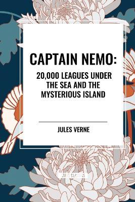 Captain Nemo: 20,000 Leagues Under the Sea and the Mysterious Island - Jules Erne - cover
