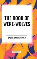 The Book of Were-Wolves
