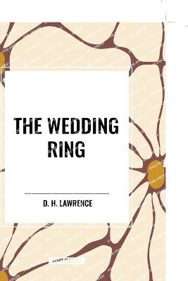 The Wedding Ring - D H Lawrence - cover