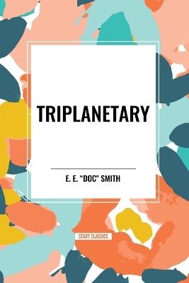 Triplanetary - E E Doc Smith - cover