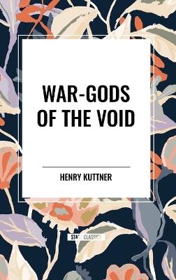 War-Gods of the Void - Henry Kuttner - cover