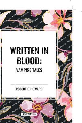 Written in Blood: Vampire Tales - Robert E Howard,Arthur Conan Doyle,Bram Stoker - cover