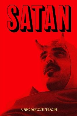 Satan Lives Zine: A companion to the film "Mind, Body & Soul" - Robert Lang - cover