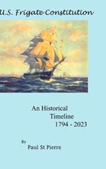 US Frigate Constitution: An Historical Timeline 1794 - 2023
