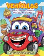 Vehículos - Libro de Colorear para Niños de 3 a 5 años: Coches, Camiones, Barcos, Aviones y Mucho Más