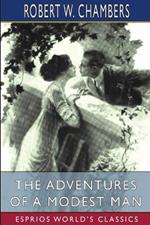 The Adventures of a Modest Man (Esprios Classics): Illustrated by Edmund Frederick