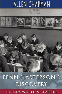 Fenn Masterson's Discovery (Esprios Classics): Or, the Darewell Chums on a Cruise - Allen Chapman - cover
