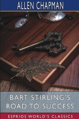 Bart Stirling's Road to Success (Esprios Classics): Or, the Young Express Agent - Allen Chapman - cover