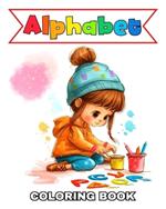 Alphabet Coloring Book: ABC Coloring Pages for Toddlers with Alphabet, Food and More to Color