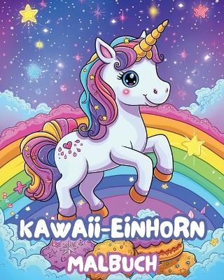 Kawaii Einhorn Malbuch: Einhorn Ausmal- und Aktivitätsbuch - Astrid Tate - cover