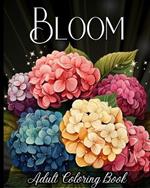 Bloom Adult Coloring Book: 50+ Amazing Flowers to Color for Stress-Relief and Relaxation