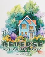 Reverse Coloring Book: Watercolor workbook for beginners Abstract reverse coloring book for adults