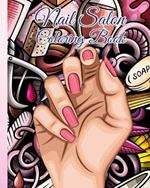 Nail Salon Coloring Book: Beauty Salon Coloring Book Hair, Makeup and Nails / Fun Relaxation For Girls