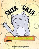 Cute Cats Coloring Book: Coloring Pages For Kids 1-3 years