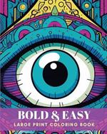 Bold and easy: Large print coloring book