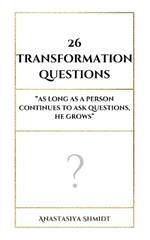 26 Transformation questions