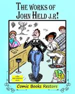 The Works of John Held J.r: Edition 1931, Restoration 2024