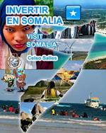INVERTIR EN SOMALIA - Visit Somalia - Celso Salles: Collection Investir en Afrique