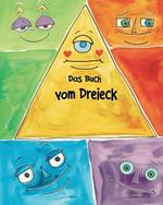 Das Buch vom Dreieck: Bildungsausmalbuch mit Dreiecken f?r fr?hkindliches Lernen Malbuch f?r kinder