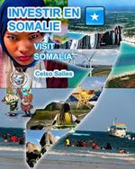 INVESTIR EN SOMALIE - Visit Somalia - Celso Salles: Collection Investir en Afrique