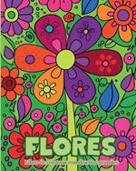 Flores - Libro de colorear con dise?os grandes: Patrones de flores simples y calmantes, adecuados para ni?os y personas mayores