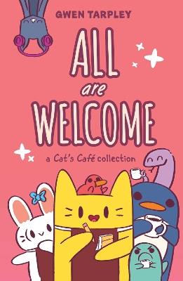 All Are Welcome: A Cat's Café Collection - Gwen Tarpley - cover