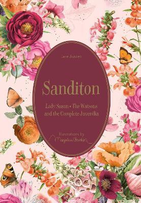 Sanditon: Lady Susan • The Watsons and the Complete Juvenilia - Jane Austen - cover