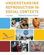 Understanding Reproduction in Social Contexts: A Reader