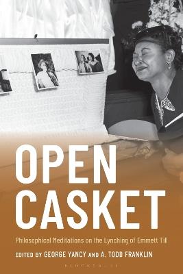 Open Casket: Philosophical Meditations on the Lynching of Emmett Till - cover