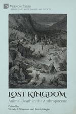 Lost Kingdom: Animal Death in the Anthropocene