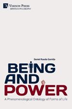 Being and Power. A Phenomenological Ontology of Forms of Life
