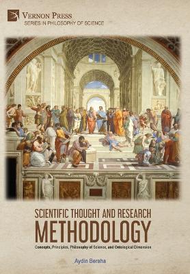 Scientific Thought and Research Methodology: Concepts, Principles, Philosophy of Science, and Ontological Dimension - Aydin Beraha - cover