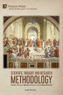Scientific Thought and Research Methodology: Concepts, Principles, Philosophy of Science, and Ontological Dimension - Aydin Beraha - cover