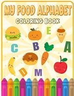 My Food Alphabet Coloring Book