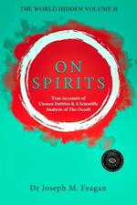 On Spirits: The World Hidden Volume II