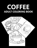 Coffee Adult Coloring Book