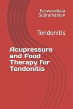 Acupressure and Food Therapy for Tendonitis: Tendonitis