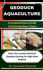 Geoduck Aquaculture: A Comprehensive Guide To Farming Giant Clams: Enter The Lucrative World Of Geoduck Farming For High-Value Seafood