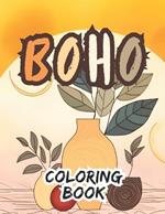 Minimalist Boho Coloring Book: Boho Abstract Designs to Color and Relax Perfect for Men and Women